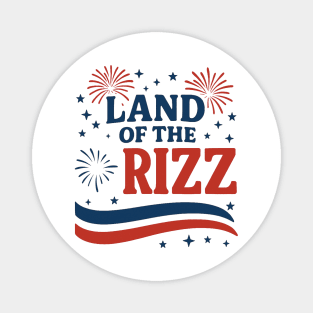 Land of the Rizz | Funny Patriotic Rizz 4th of July Design Magnet